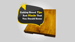 CUTTING BOARD TIPS AND HACKS THAT YOU SHOULD KNOW